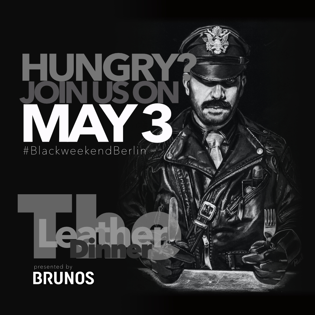 #TheLeatherDinner #blackweekendberlin #malespaceberlin