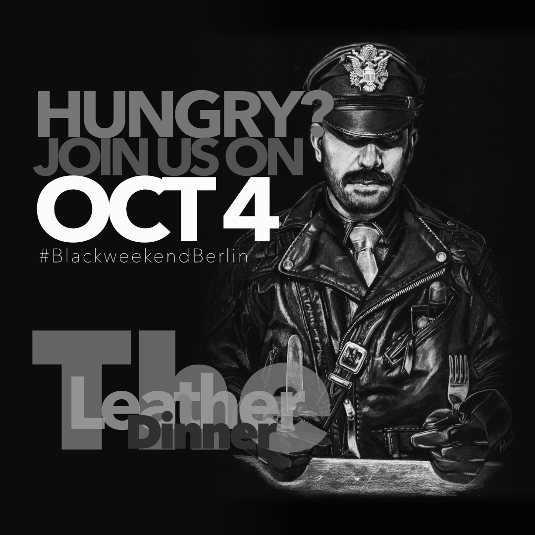 #TheLeatherDinner #blackweekendberlin #malespaceberlin